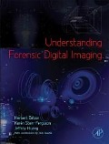 Cover-Bild zum Titel 'Understanding Forensic Digital Imaging' von 'Herbert L. Blitzer, Karen Stein-Ferguson, Jeffrey Huang'