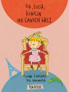 Cover-Bild zum Titel 'Ich, Luisa, Königin der ganzen Welt' von 'Claudia Schreiber'