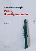 Cover-Bild zum Titel 'Pietro, il partigiano sardo' von 'Antonietta Langiu'