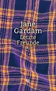 Cover-Bild zum Titel 'Letzte Freunde' von 'Jane Gardam'