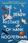 Cover-Bild zum Titel 'The Tenth Mistake of Hank Hooperman' von 'Gennifer Choldenko'