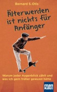 Cover-Bild zum Titel 'Älterwerden ist nichts für Anfänger' von 'Bernard S. Otis'