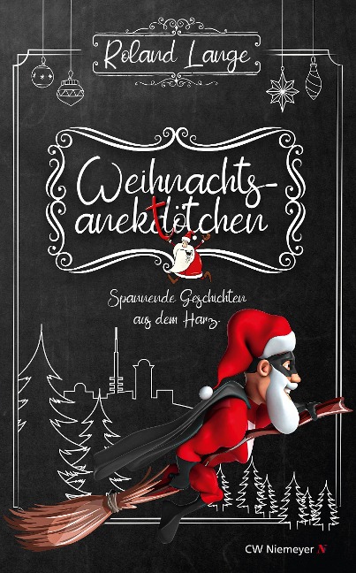 Weihnachtsanektötchen - Spannende Geschichten aus dem Harz - Roland Lange