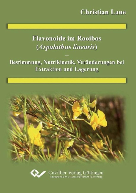 Flavonoide im Rooibos (Aspalathus linearis) - Bestimmung, Nutrikinetik, Veränderung bei Extraktion und Lagerung - 