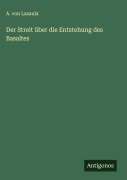 Cover-Bild zum Titel 'Der Streit über die Entstehung des Basaltes' von 'A. von Lasaulx'