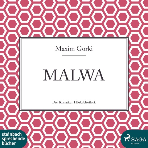 Malwa (Ungekürzt) - Maxim Gorki