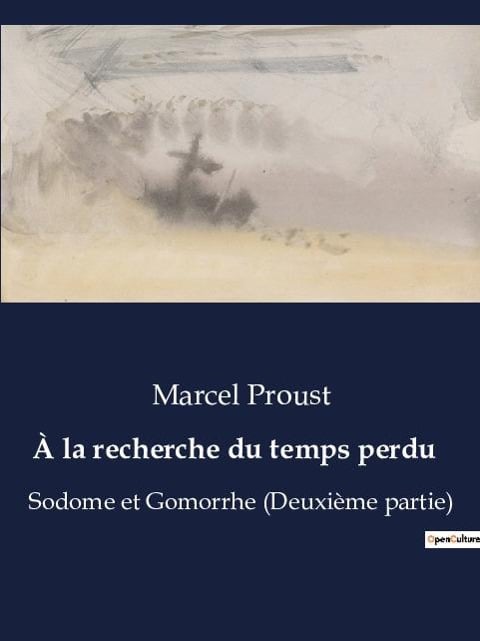 À la recherche du temps perdu - Marcel Proust