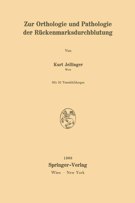 Zur Orthologie und Pathologie der Rückenmarksdurchblutung - Kurt Jellinger