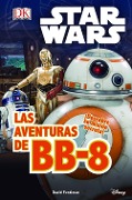 Cover-Bild zum Titel 'Star Wars. El despertar Fuerza : las aventuras de BB-8' von 'Star Wars'
