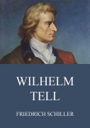 Cover-Bild zum Titel 'Wilhelm Tell' von 'Friedrich Schiller'