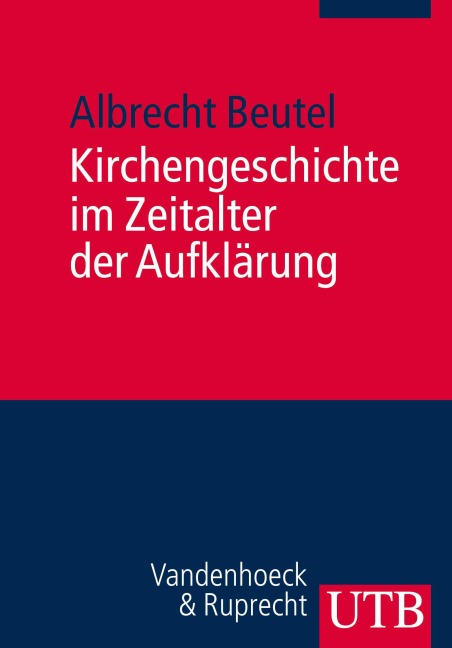 Kirchengeschichte im Zeitalter der Aufklärung - Albrecht Beutel