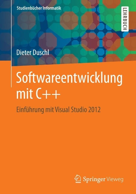 Softwareentwicklung mit C++ - Dieter Duschl