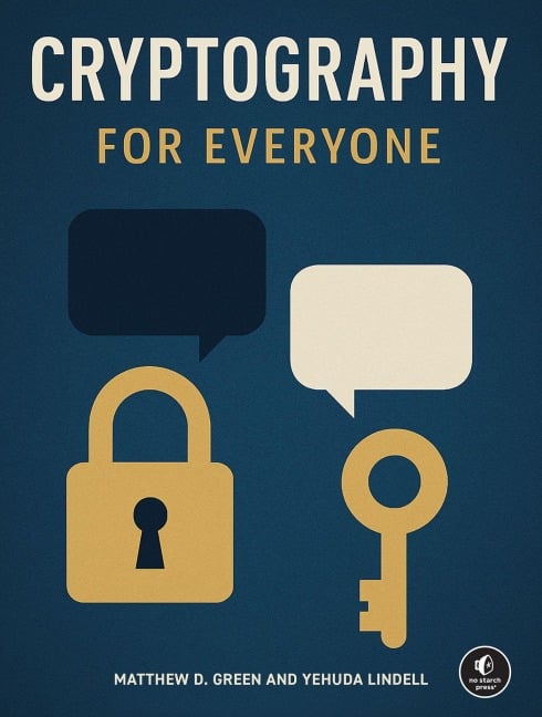 Cryptography for Everyone - Matthew D Green, Yehuda Lindell