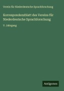 Cover-Bild zum Titel 'Korrespondenzblatt des Vereins für Niederdeutsche Sprachforschung' von 'Verein für Niederdeutsche Sprachforschung'