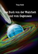 Cover-Bild zum Titel 'Das Buch von der Wahrheit und vom Gegensatz' von 'Tony Soild'