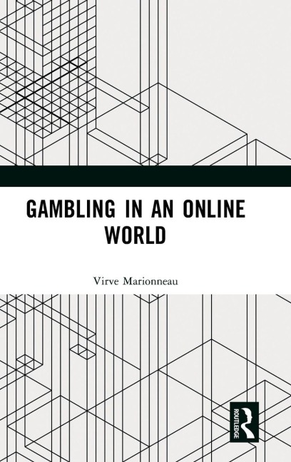 Gambling in an Online World - Virve Marionneau