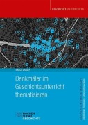 Cover-Bild zum Titel 'Denkmäler im Geschichtsunterricht thematisieren' von 'Marco Dräger'