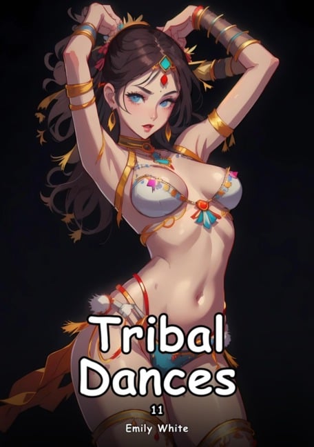 Tribal Dances. 11 - Emily White