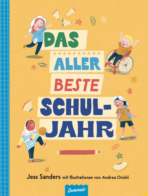 Das allerbeste Schuljahr - Jess Sanders, Zuckersüß Verlag
