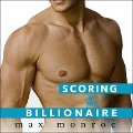 Cover-Bild zum Titel 'Scoring the Billionaire Lib/E' von 'Max Monroe'