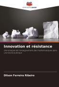 Cover-Bild zum Titel 'Innovation et résistance' von 'Dilson Ferreira Ribeiro'