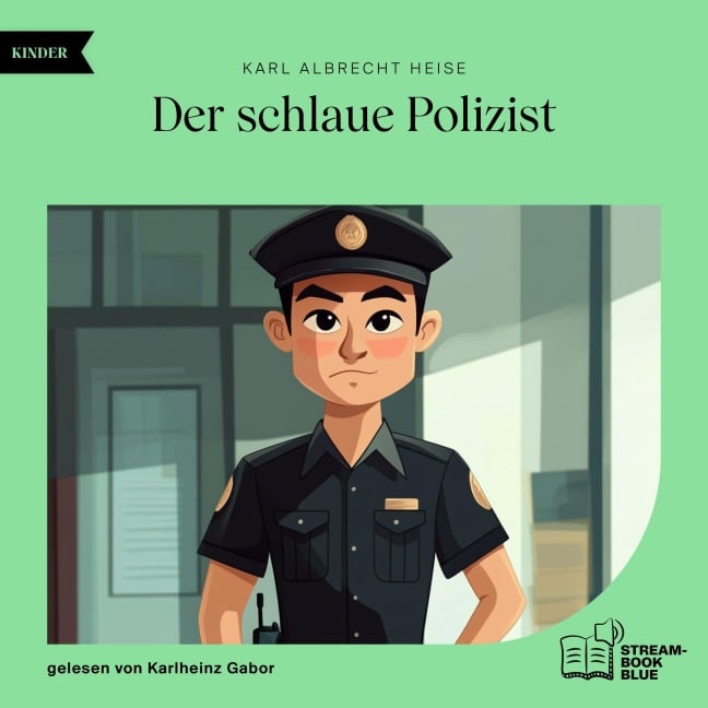 Der schlaue Polizist - Karl Albrecht Heise