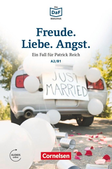 Die DaF-Bibliothek A2/B1 - Freude. Liebe. Angst. - Christian Baumgarten, Volker Borbein