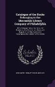 Cover-Bild zum Titel 'Catalogue of the Books Belonging to the Mercantile Library Company of Philadelphia: With a General Index of Authors, and Containing the Constitution,' von ''