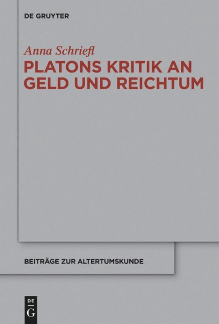 Platons Kritik an Geld und Reichtum - Anna Schriefl