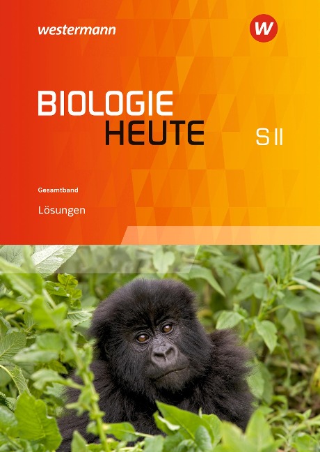 Biologie heute SII. Lösungen Gesamtband. Niedersachsen - 