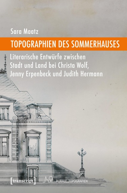 Topographien des Sommerhauses - Sara Maatz
