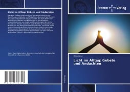 Licht im Alltag: Gebete und Andachten - Mihai Udrea