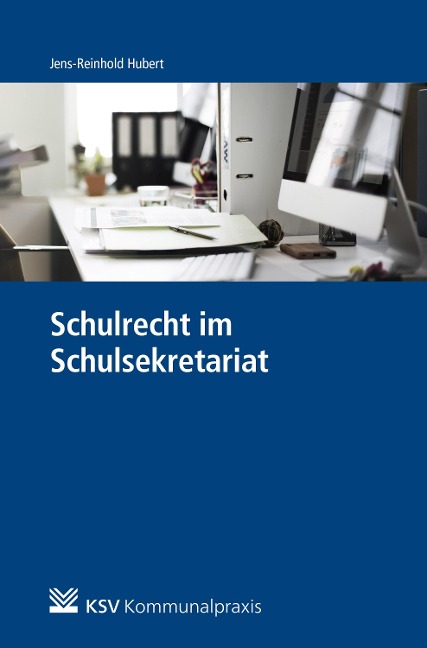 Schulrecht im Schulsekretariat - Jens-Reinhold Hubert