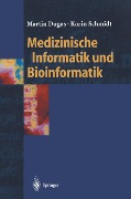 Medizinische Informatik und Bioinformatik - Karin Schmidt, Martin Dugas