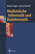 Cover-Bild zum Titel 'Medizinische Informatik und Bioinformatik' von 'Karin Schmidt, Martin Dugas'