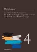 Cover-Bild zum Titel 'Mitteilungen der Gemeinsamen Kommission für die Erforschung der jüngeren Geschichte der deutsch-russischen Beziehungen. Band 4' von ''