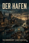 Cover-Bild zum Titel 'Der Hafen' von 'Norbert Jacques'
