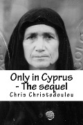 Only in Cyprus - The sequel - Christopher Christodoulou