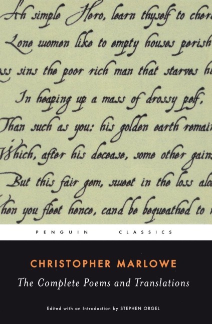 The Complete Poems and Translations - Christopher Marlowe, Stephen Orgel