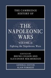 The Cambridge History of the Napoleonic Wars: Volume 2, Fighting the Napoleonic Wars - 
