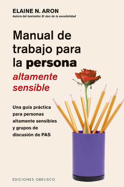 Manual de trabajo para la persona áltamente sensible - Elaine Aron