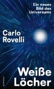 Weiße Löcher - Carlo Rovelli