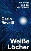 Cover-Bild zum Titel 'Weiße Löcher' von 'Carlo Rovelli'