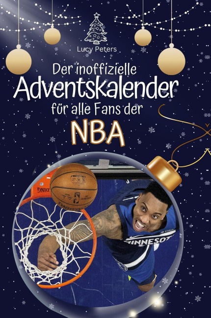Der inoffizielle Adventskalender für alle Fans der NBA - Lucy Peters