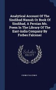 Analytical Account Of The Sindibad Namah Or Book Of Sindibad, A Persian Ms. Poem In The Library Of The East-india Company By Forbes Falconer - Forbes Falconer