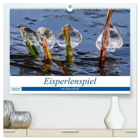 Eisperlenspiel (hochwertiger Premium Wandkalender 2025 DIN A2 quer), Kunstdruck in Hochglanz - Irk Boockhoff