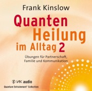 Cover-Bild zum Titel 'Quantenheilung im Alltag 2' von 'Frank Kinslow'