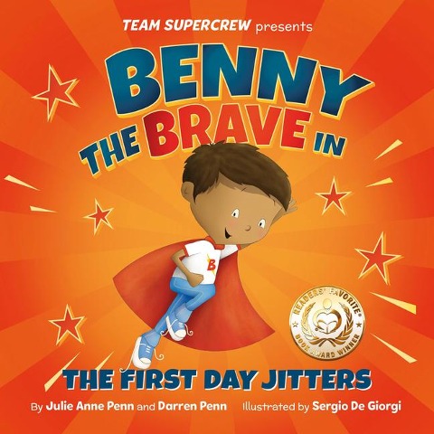 Benny the Brave in the First Day Jitters - Julie Anne Penn, Darren Penn