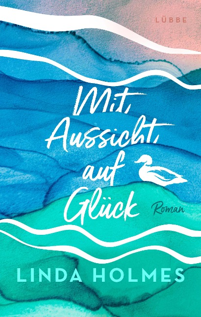 Mit Aussicht auf Glück - Linda Holmes