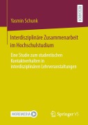 Cover-Bild zum Titel 'Interdisziplinäre Zusammenarbeit im Hochschulstudium' von 'Yasmin Schunk'